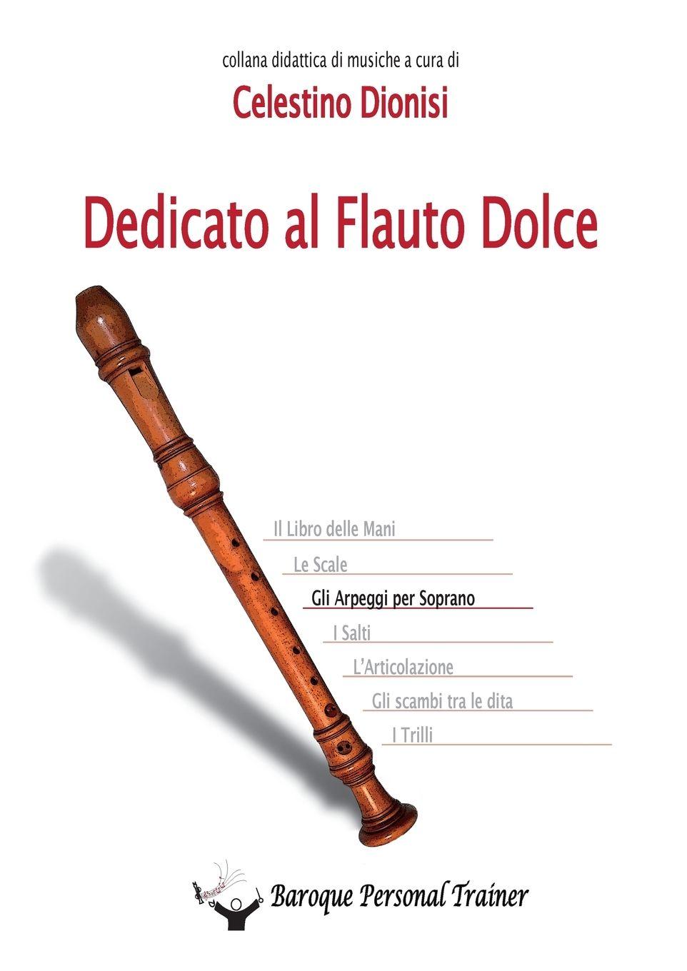 Vorderes Coverbild Dedicato al flauto dolce. Gli arpeggi per soprano