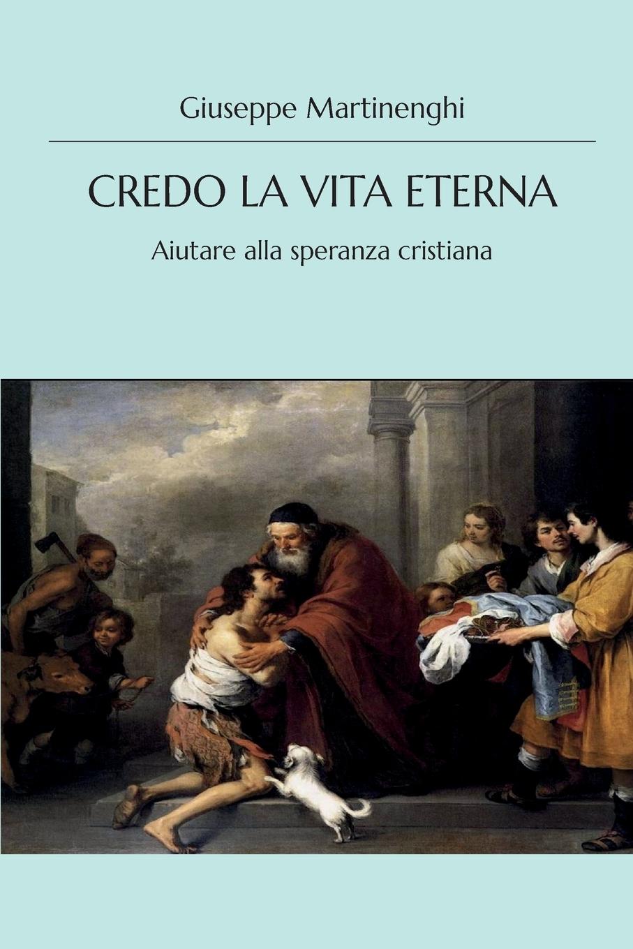 Vorderes Coverbild Credo la vita eterna - Aiutare alla speranza cristiana