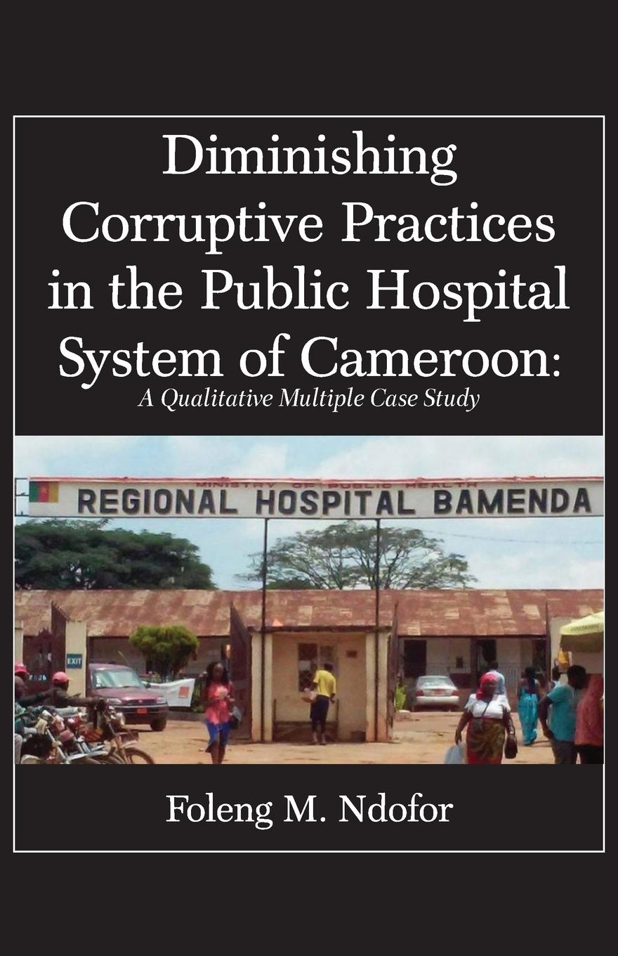 Vorderes Coverbild Diminishing Corruptive Practices in the Public Hospital System of Cameroon