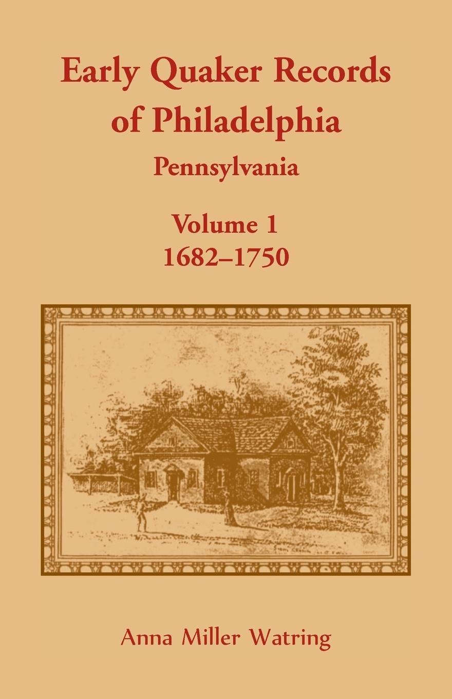 Vorderes Coverbild Early Quaker Records of Philadelphia, Pennsylvania, Volume 1