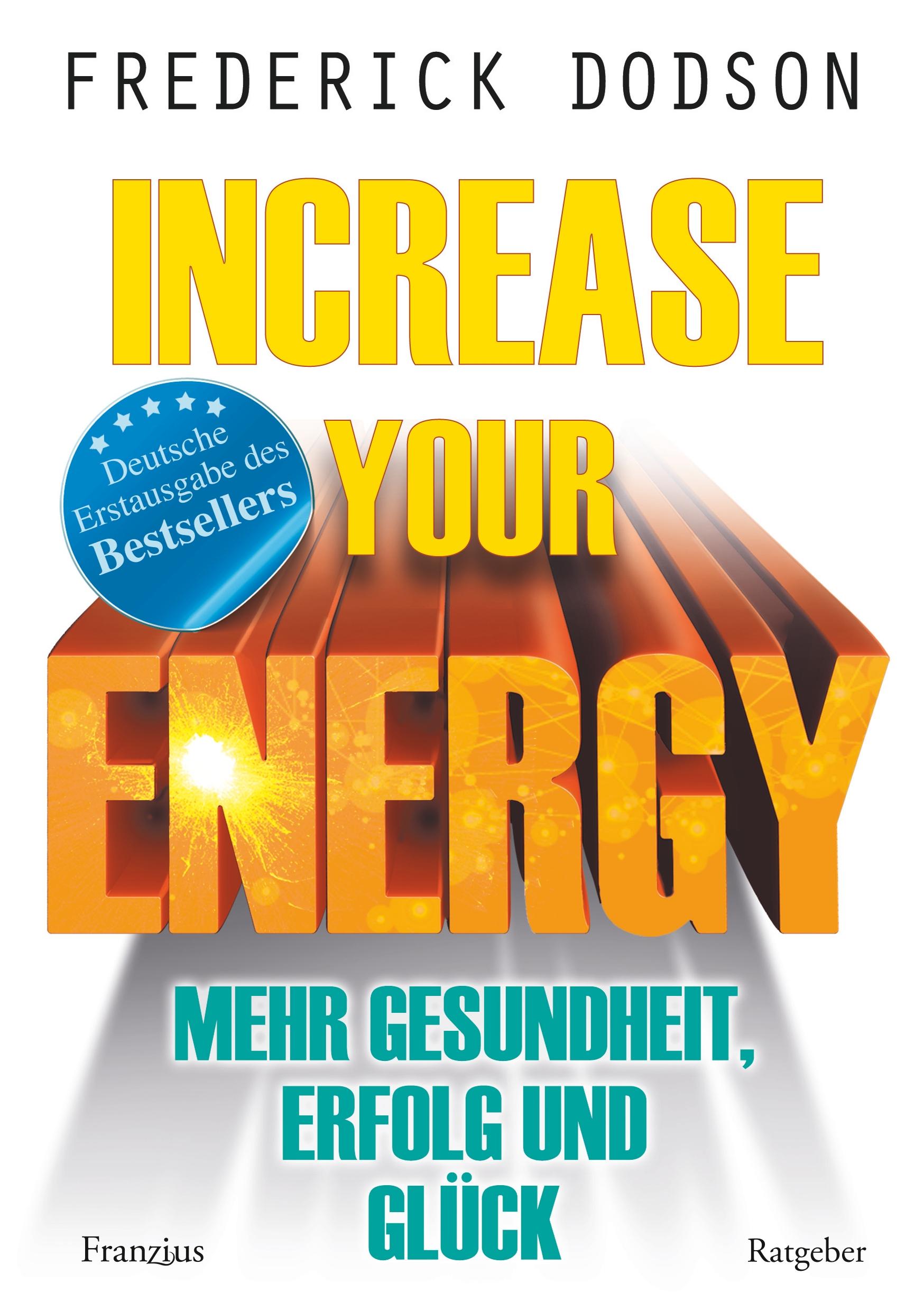 Vorderes Coverbild Increase your Energy - Mehr Gesundheit, Erfolg und Glück
