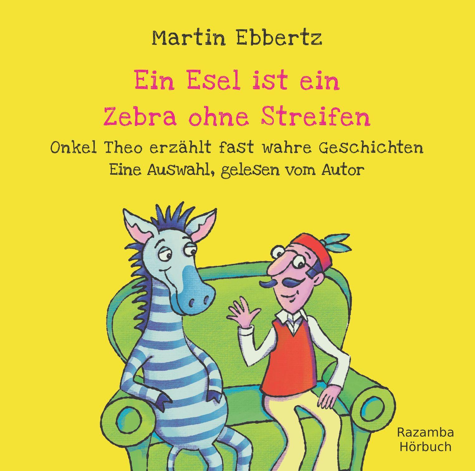 Vorderes Coverbild Ebbertz, M: Esel ist ein Zebra ohne Streifen