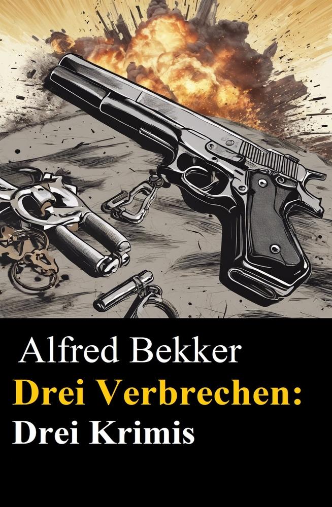 Vorderes Coverbild Drei Verbrechen: Drei Krimis