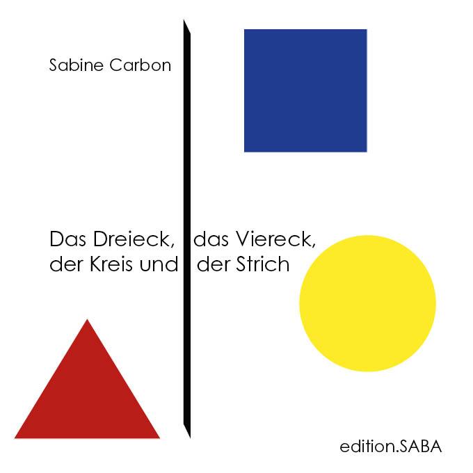 Vorderes Coverbild Das Dreieck, das Viereck, der Kreis und der Strich