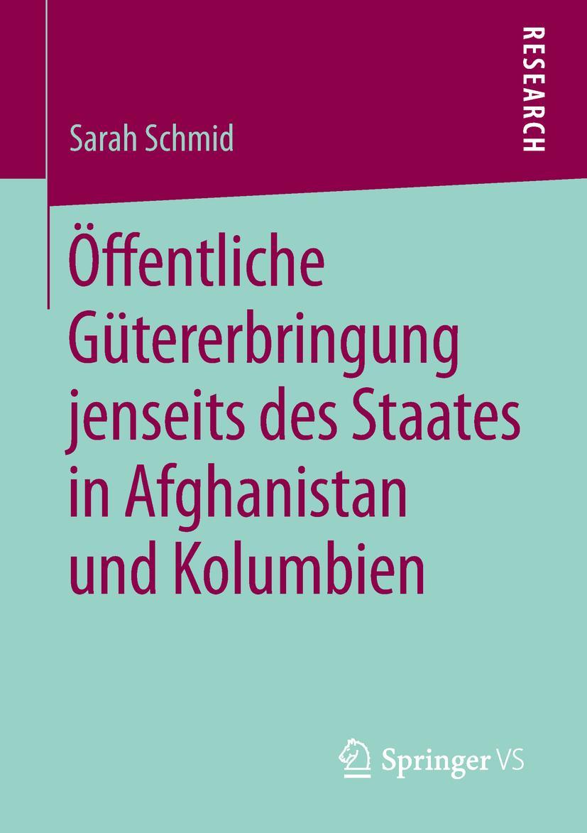 Vorderes Coverbild Öffentliche Gütererbringung jenseits des Staates in Afghanistan und Kolumbien