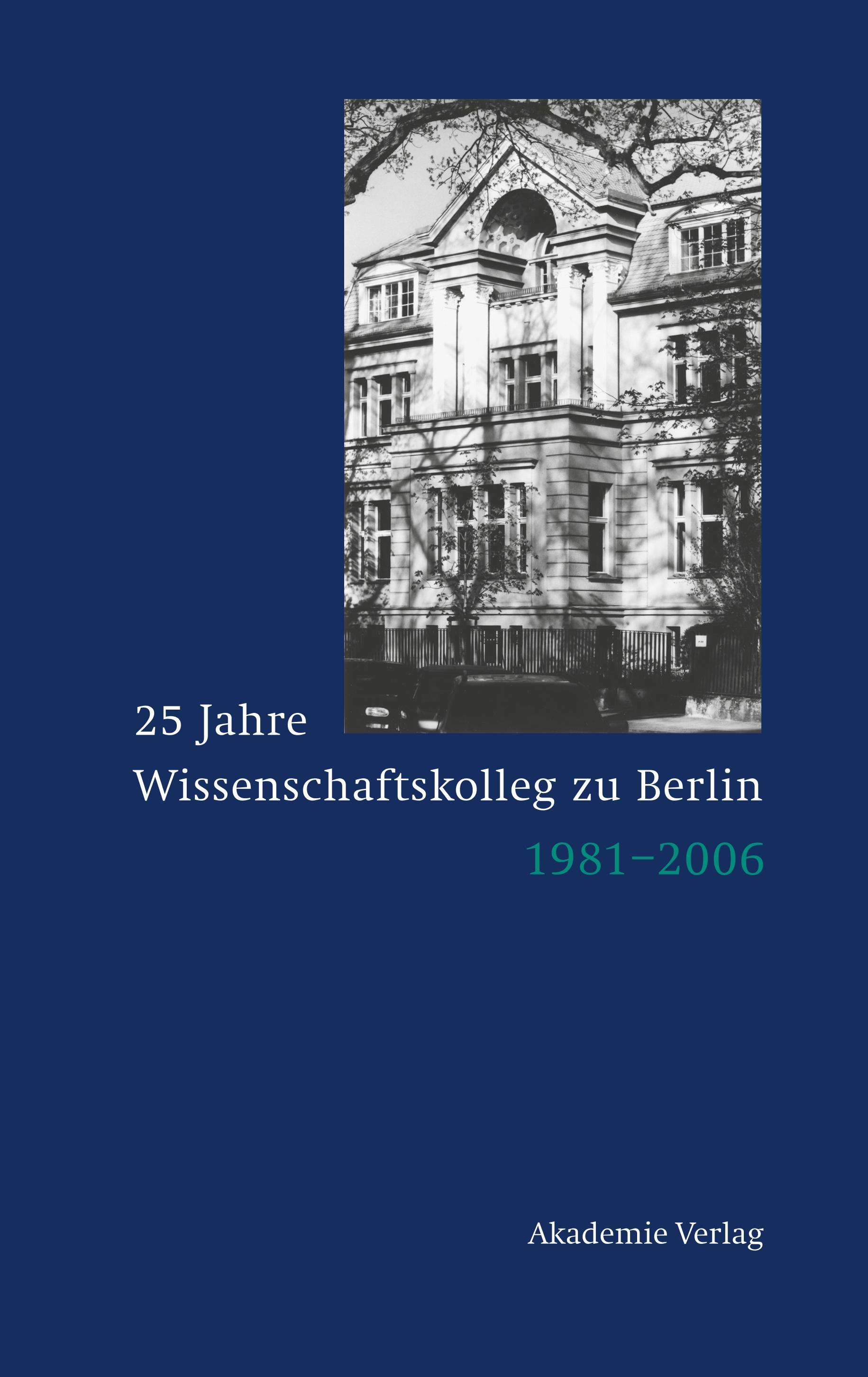 Vorderes Coverbild 25 Jahre Wissenschaftskolleg zu Berlin