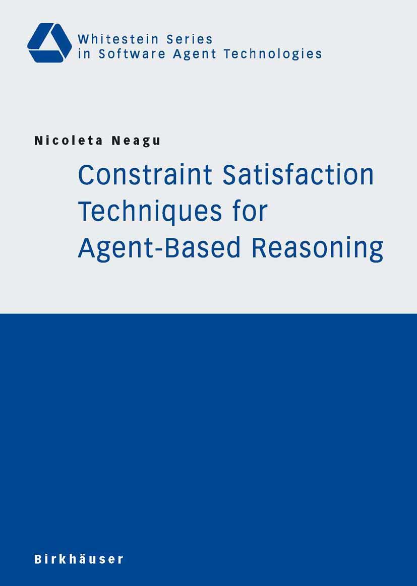 Vorderes Coverbild Constraint Satisfaction Techniques for Agent-Based Reasoning