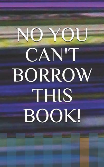 Vorderes Coverbild No You Can't Borrow This Book!