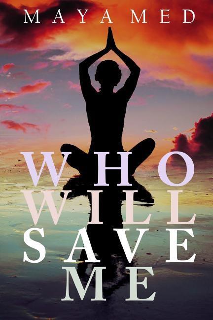 Vorderes Coverbild Who Will Save Me