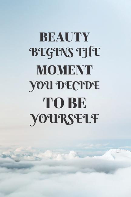 Vorderes Coverbild Beauty Begins the Moment You Decide to Be Yourself