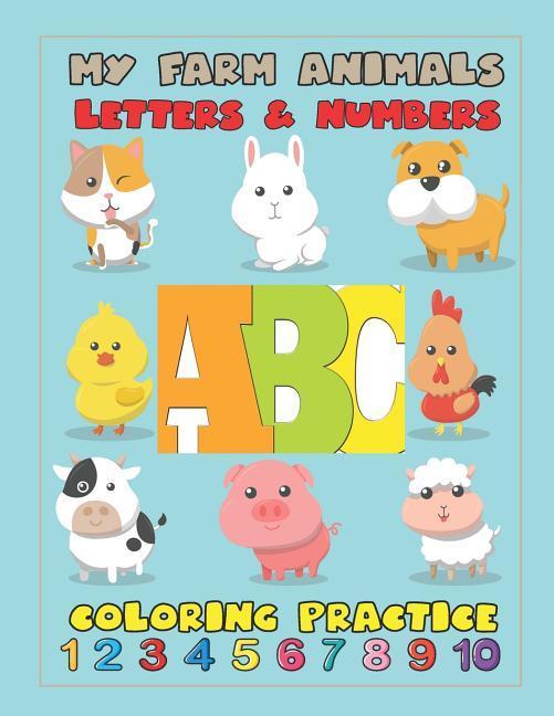 Vorderes Coverbild My Farm Animals Letters & Numbers Coloring Practice