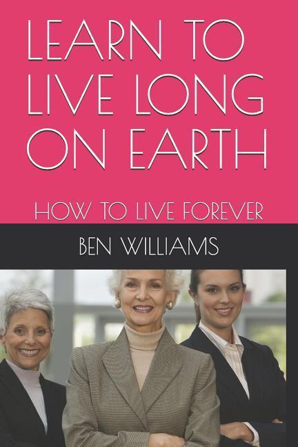 Vorderes Coverbild Learn to Live Long on Earth