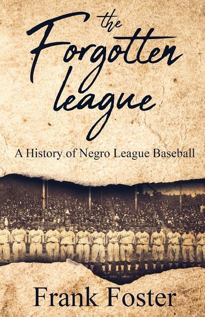 Vorderes Coverbild The Forgotten League: A History of Negro League Baseball