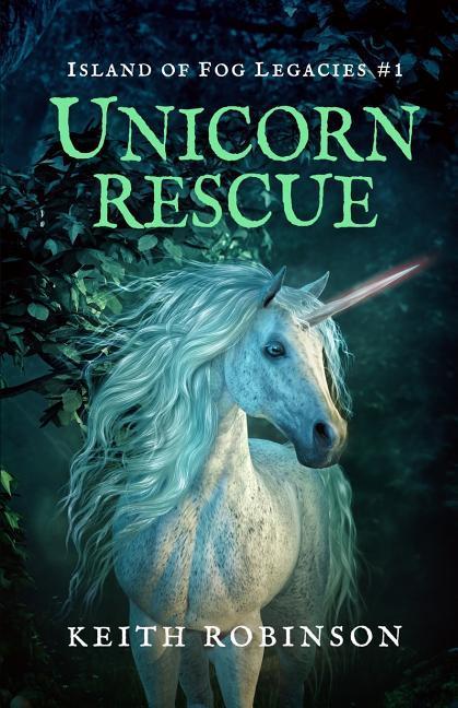 Vorderes Coverbild Unicorn Rescue (Island of Fog Legacies #1)