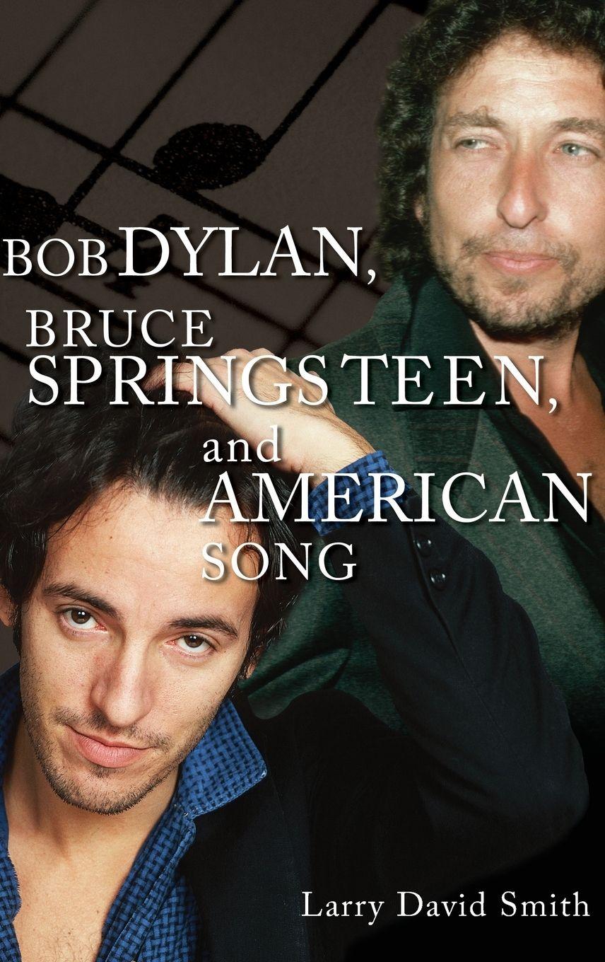 Vorderes Coverbild Bob Dylan, Bruce Springsteen, and American Song