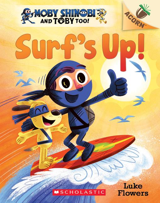 Vorderes Coverbild Surf's Up!: An Acorn Book (Moby Shinobi and Toby, Too! #1)
