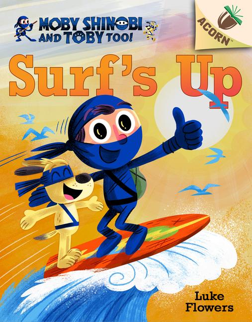 Vorderes Coverbild Surf's Up!: An Acorn Book (Moby Shinobi and Toby, Too! #1)