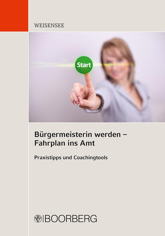Vorderes Coverbild Bürgermeisterin werden - Fahrplan ins Amt