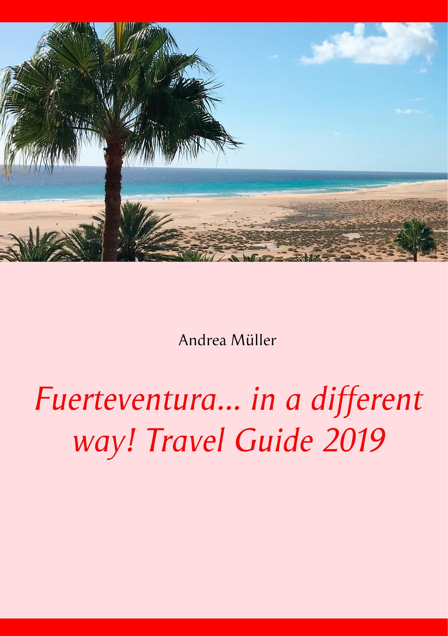 Vorderes Coverbild Fuerteventura... in a different way! Travel Guide 2019