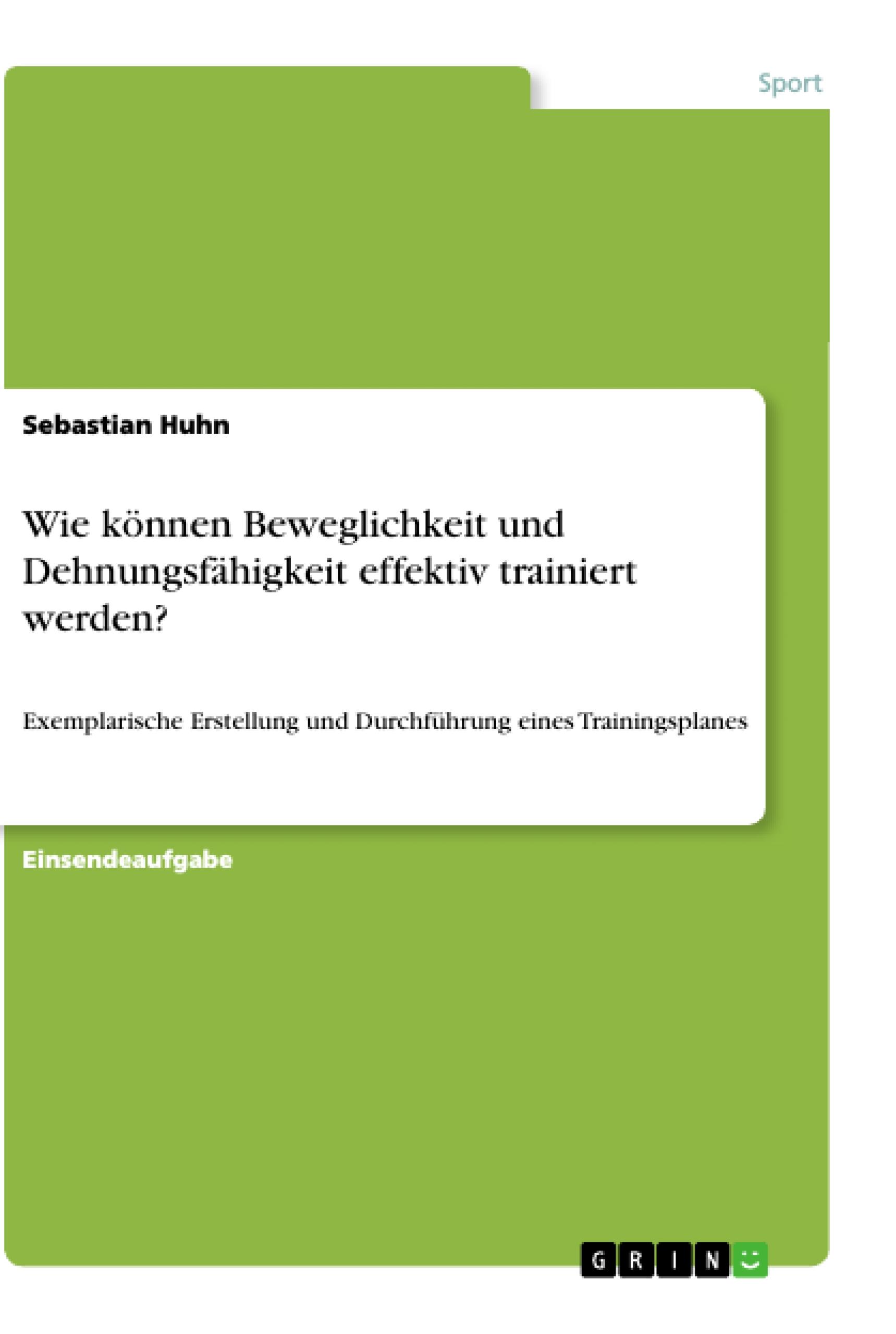 Vorderes Coverbild Wie können Beweglichkeit und Dehnungsfähigkeit effektiv trainiert werden?