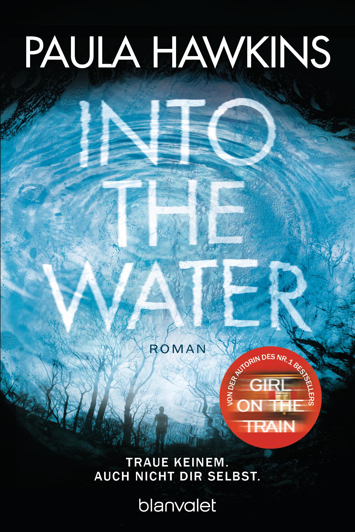 Vorderes Coverbild Into the Water - Traue keinem. Auch nicht dir selbst.