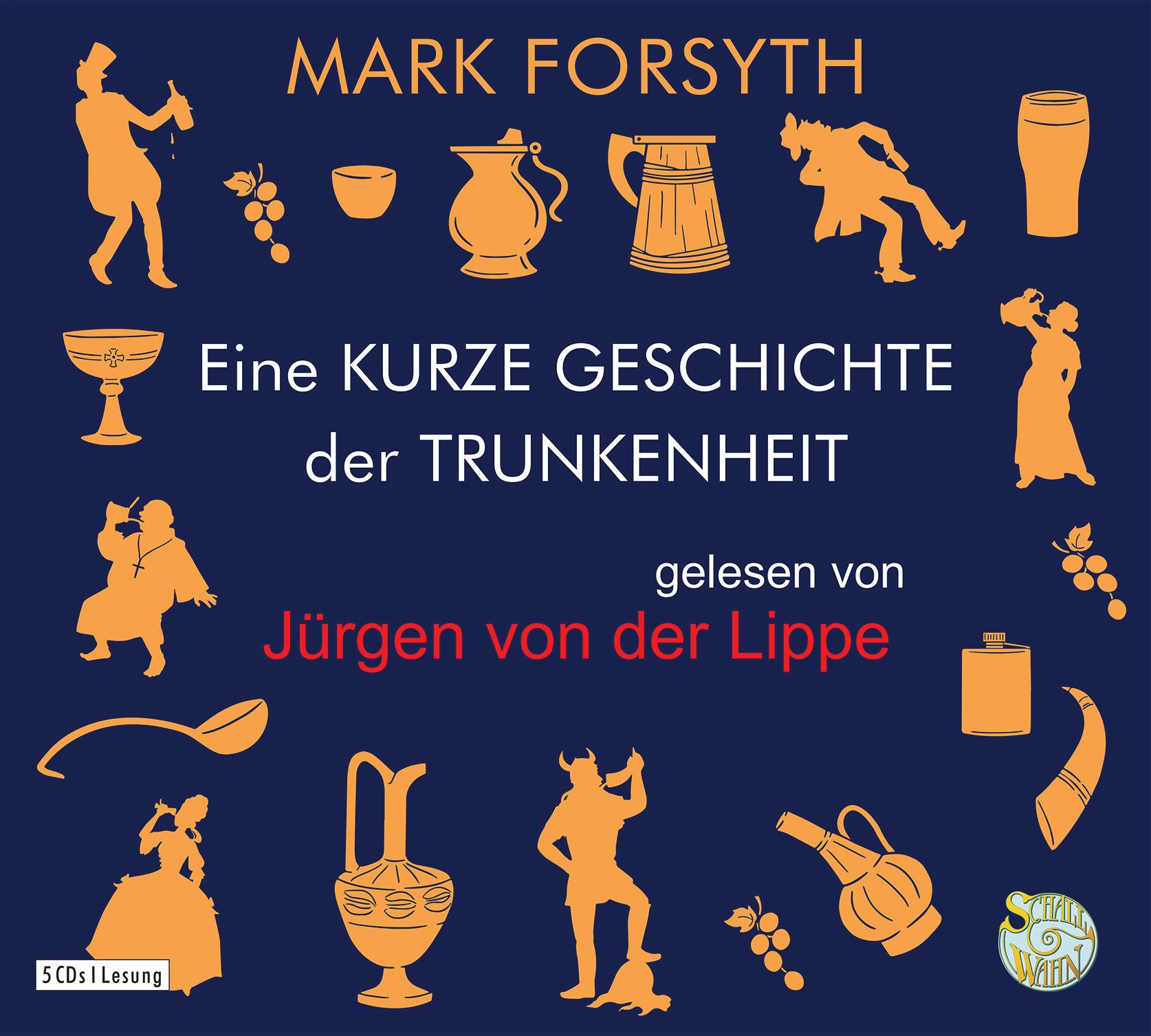 Vorderes Coverbild Eine kurze Geschichte der Trunkenheit - Der Homo alcoholicus von der Steinzeit bis heute