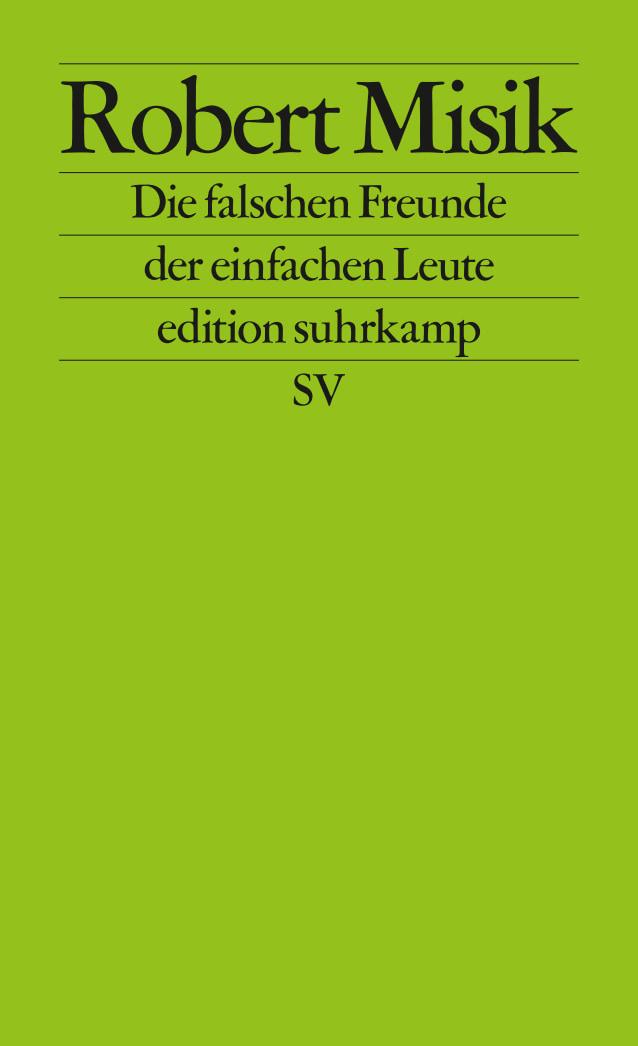 Vorderes Coverbild Die falschen Freunde der einfachen Leute