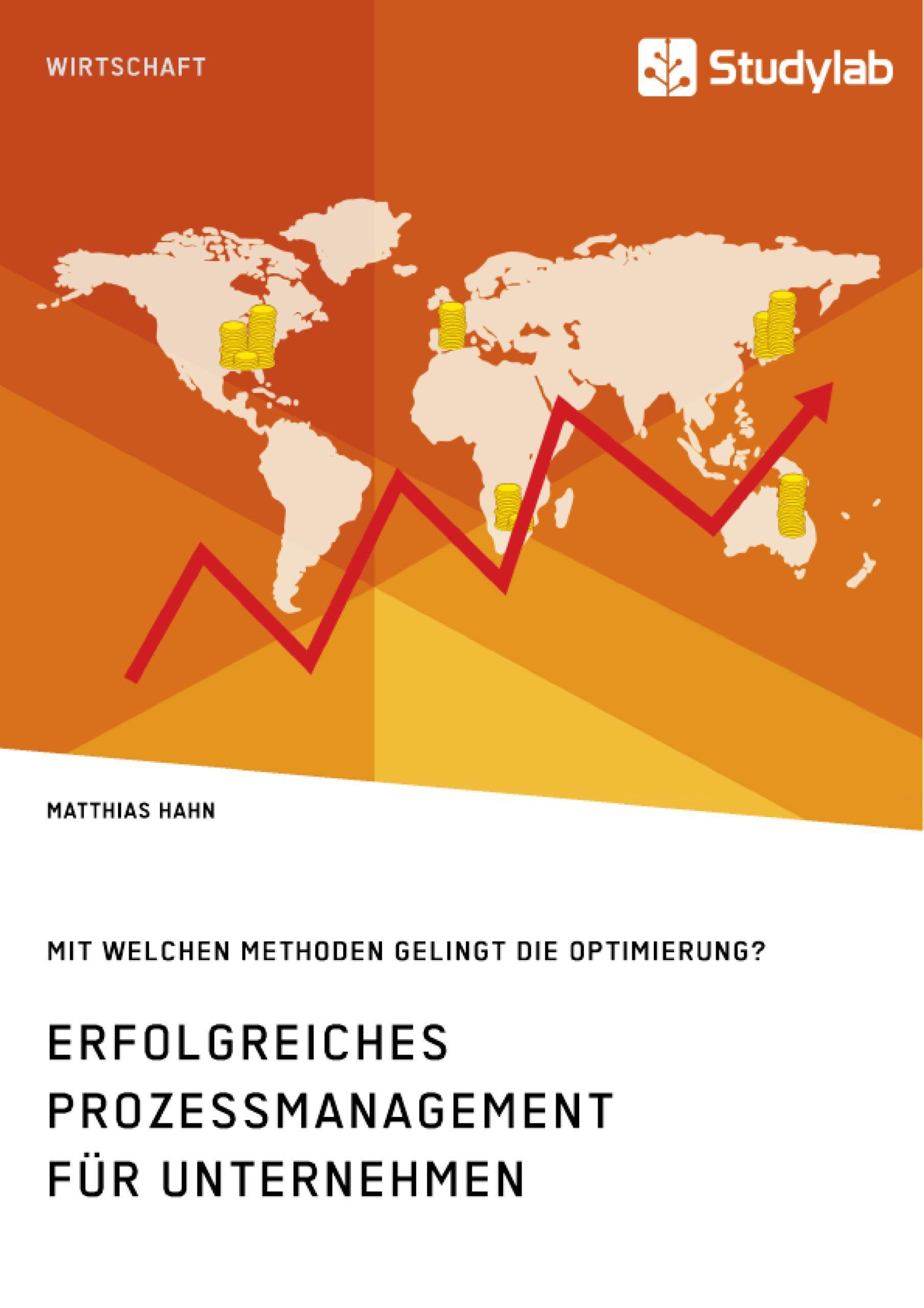 Vorderes Coverbild Erfolgreiches Prozessmanagement für Unternehmen. Mit welchen Methoden gelingt die Optimierung?