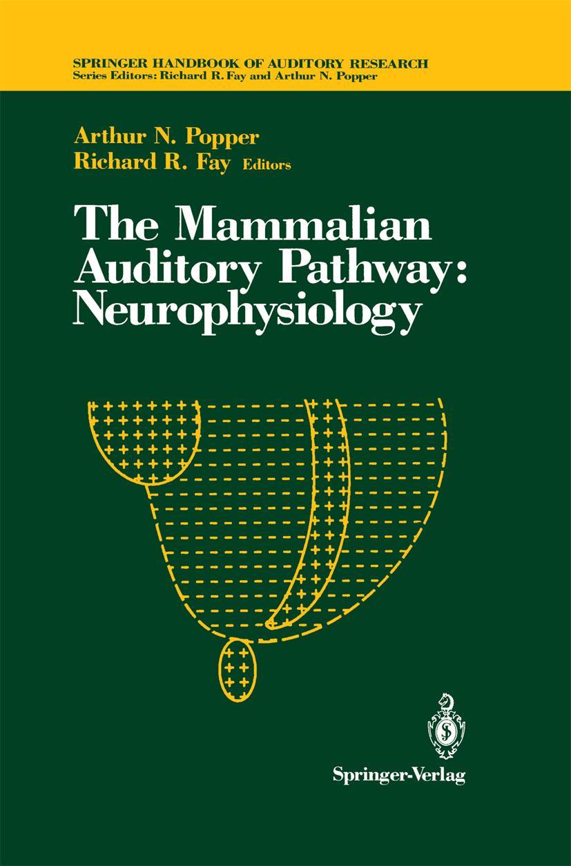 Vorderes Coverbild The Mammalian Auditory Pathway: Neurophysiology