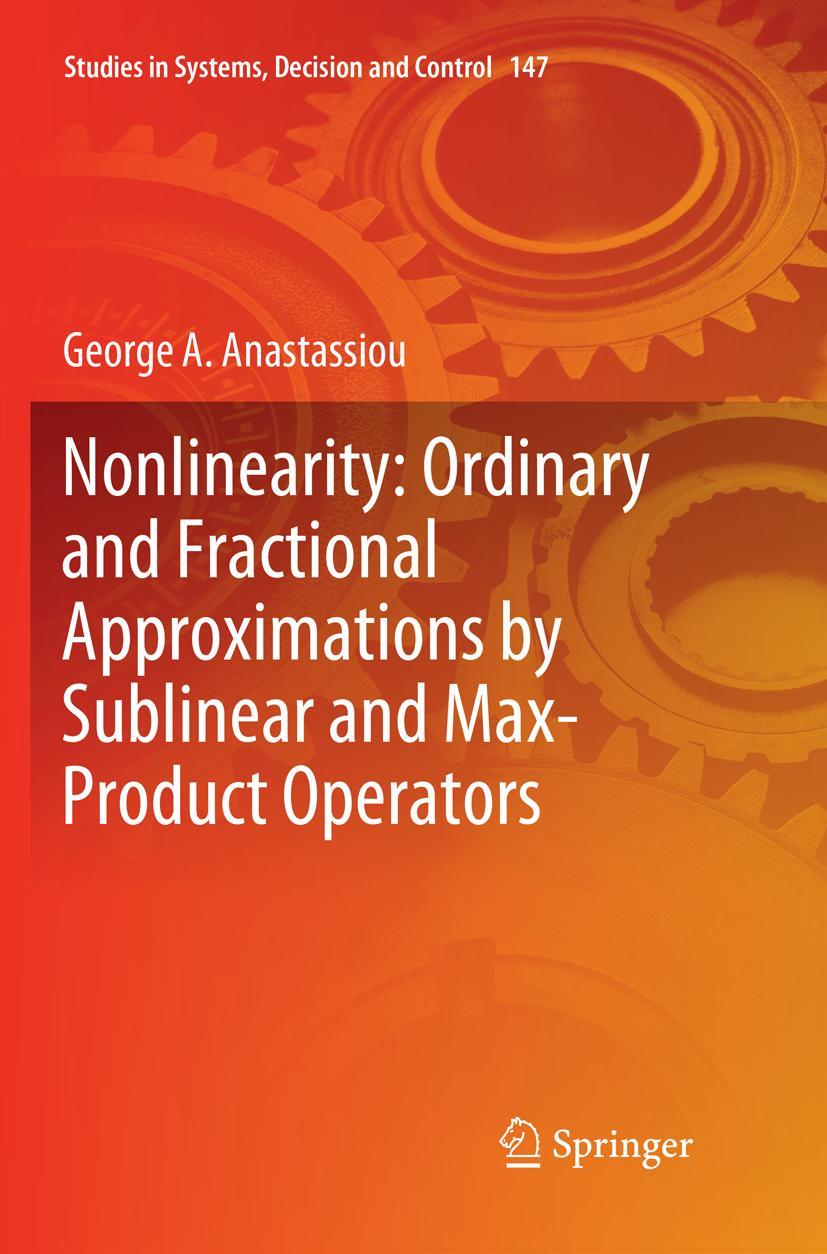 Vorderes Coverbild Nonlinearity: Ordinary and Fractional Approximations by Sublinear and Max-Product Operators