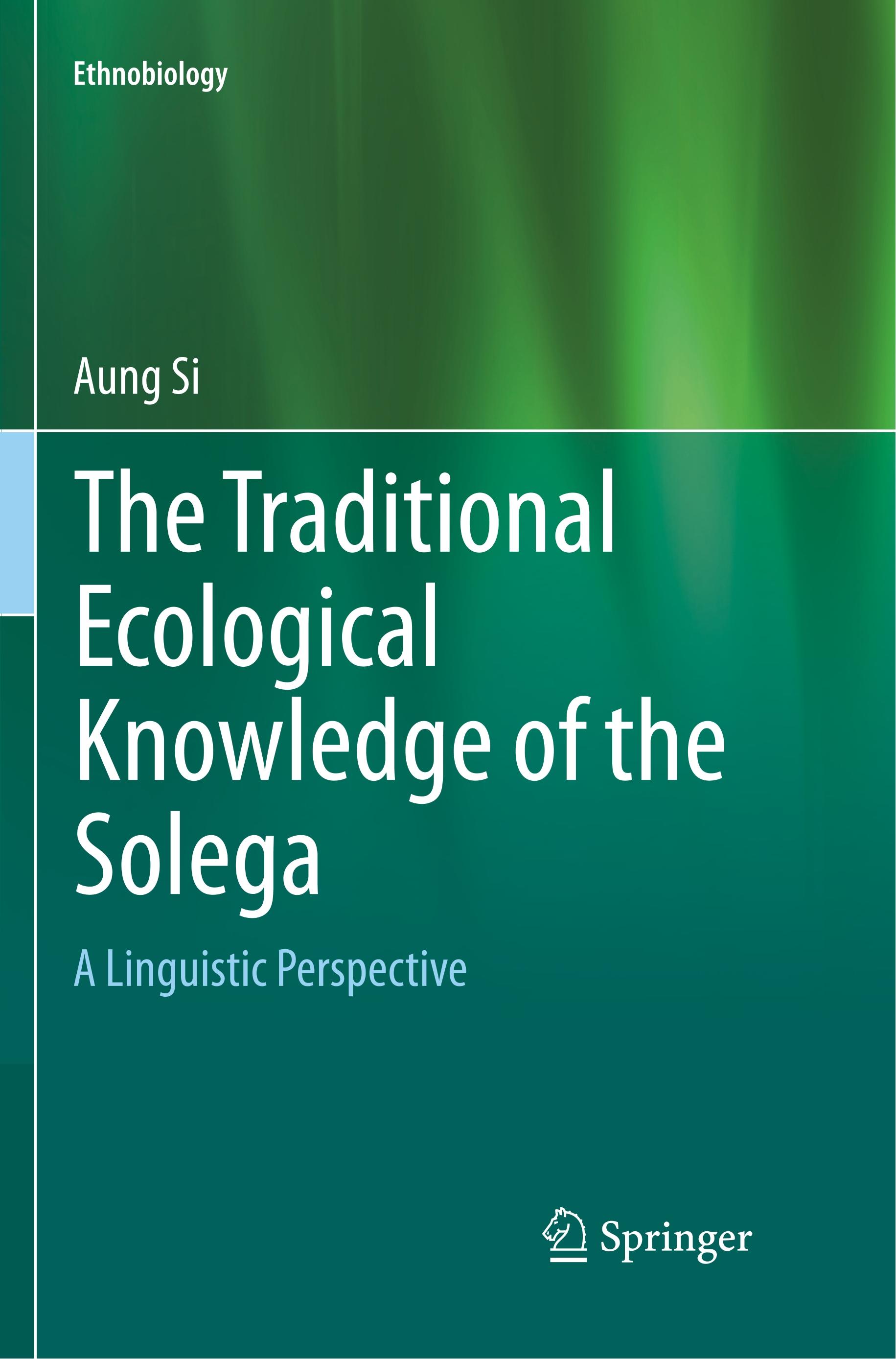 Vorderes Coverbild The Traditional Ecological Knowledge of the Solega