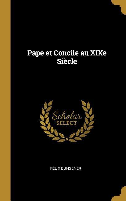 Vorderes Coverbild Pape et Concile au XIXe Siècle