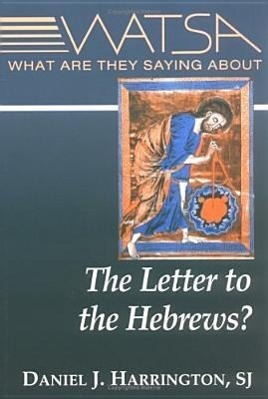 Vorderes Coverbild What Are They Saying about the Letter to the Hebrews?