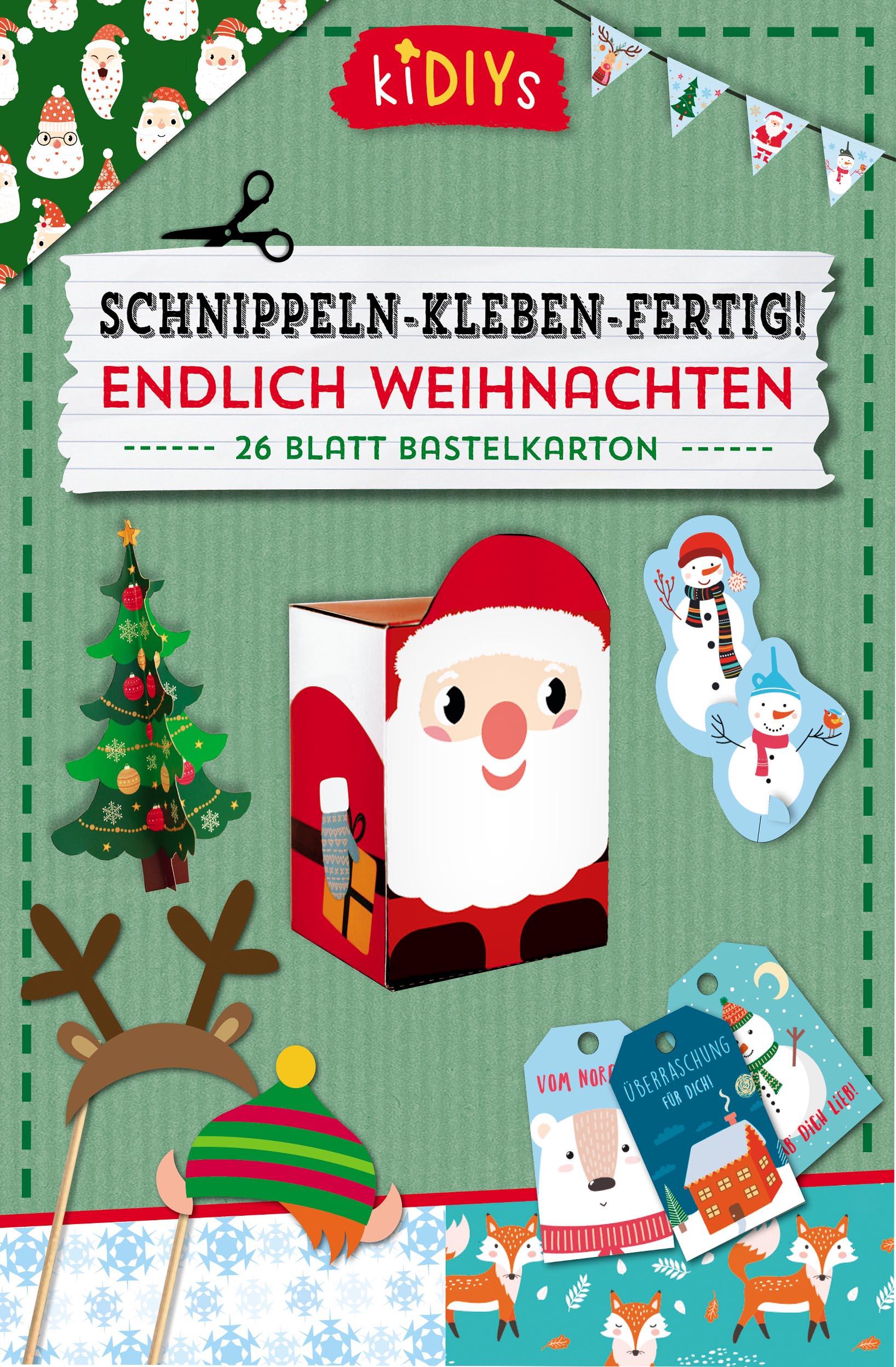 Vorderes Coverbild Schnippeln - Kleben - Fertig! Endlich Weihnachten