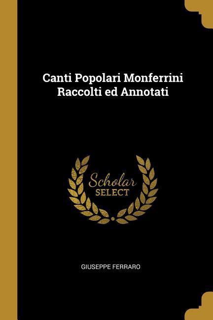 Vorderes Coverbild Canti Popolari Monferrini Raccolti ed Annotati