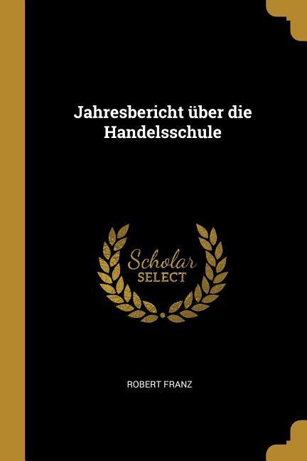 Vorderes Coverbild Jahresbericht über die Handelsschule