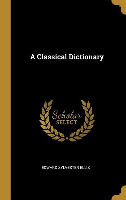 Vorderes Coverbild A Classical Dictionary