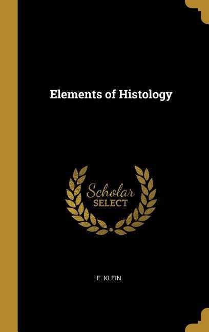 Vorderes Coverbild Elements of Histology