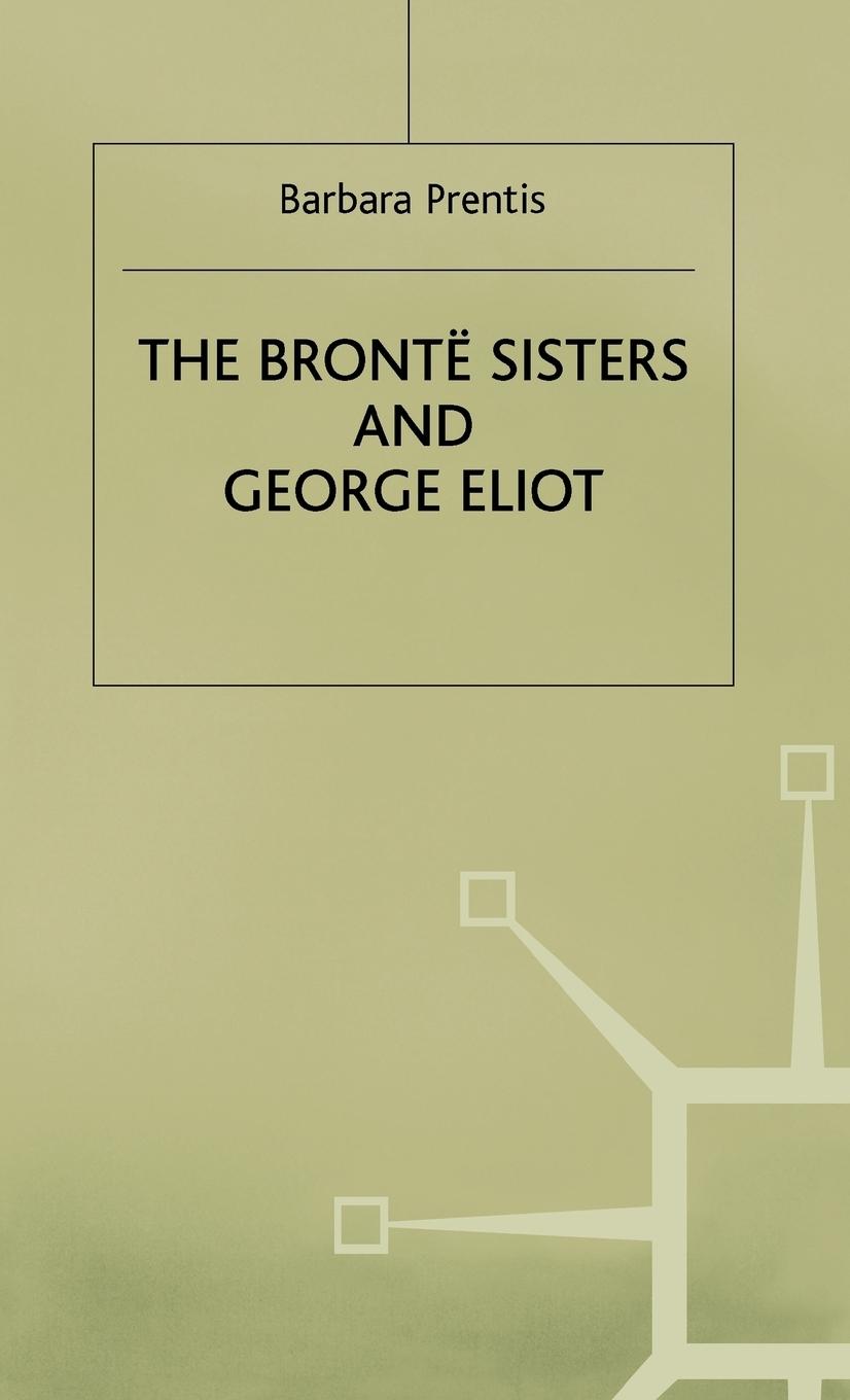 Vorderes Coverbild The Bronte Sisters and George Eliot