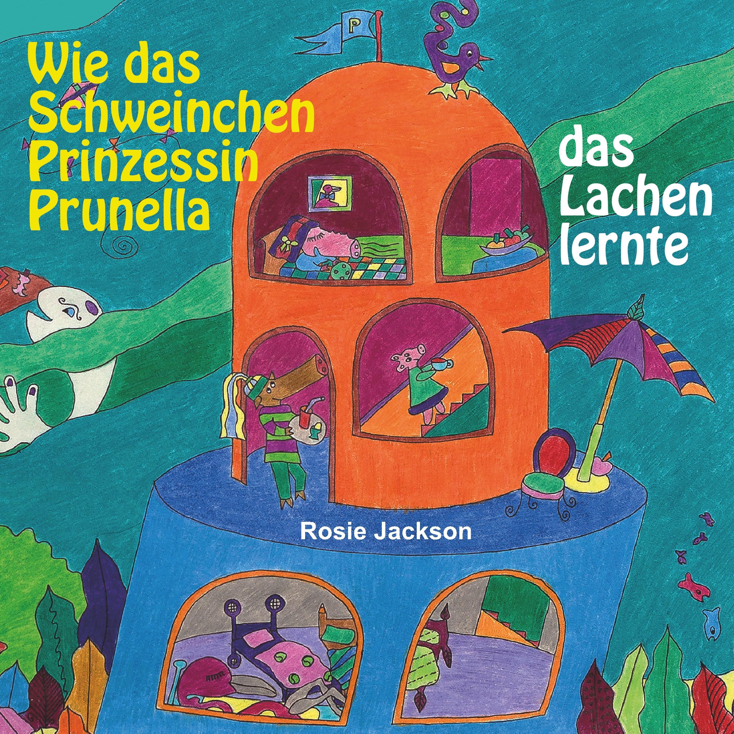 Vorderes Coverbild Wie das Schweinchen Prinzessin Prunella das Lachen lernte