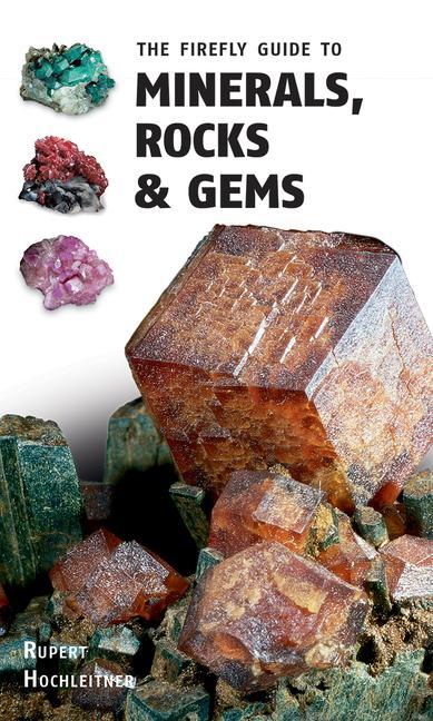 Vorderes Coverbild The Firefly Guide to Minerals, Rocks and Gems