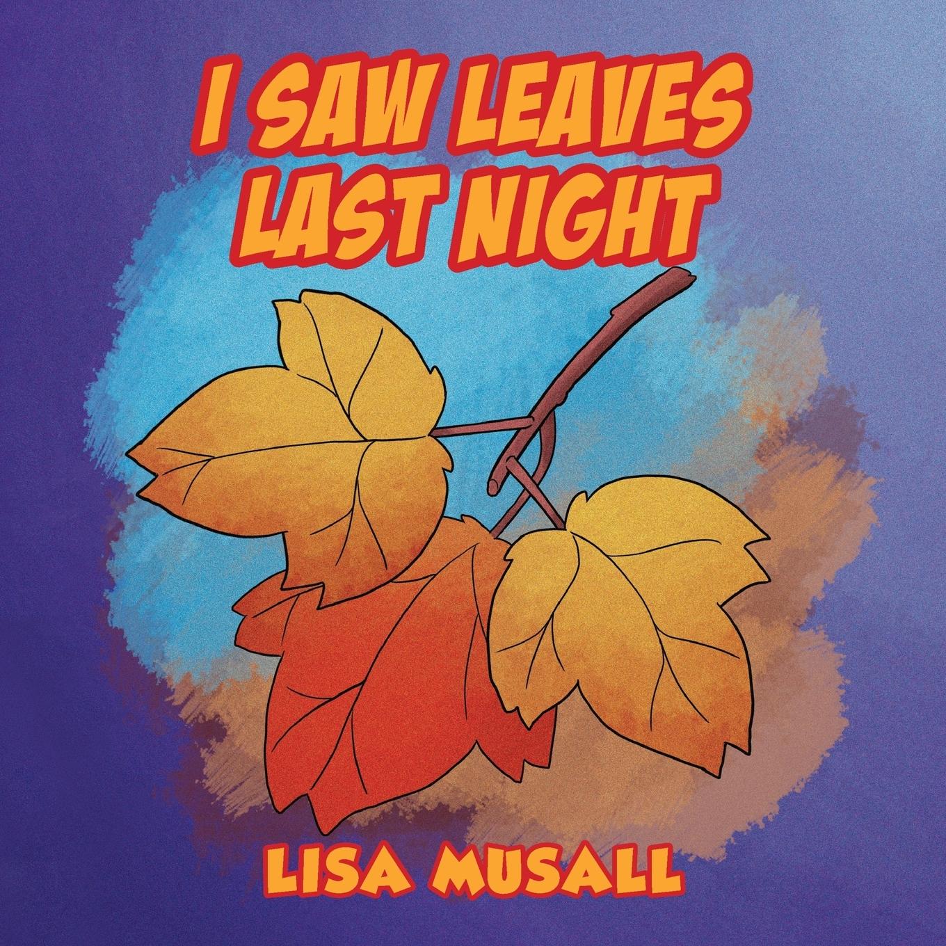 Vorderes Coverbild I Saw Leaves Last Night