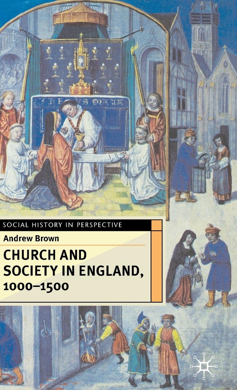Vorderes Coverbild Church And Society In England 1000-1500