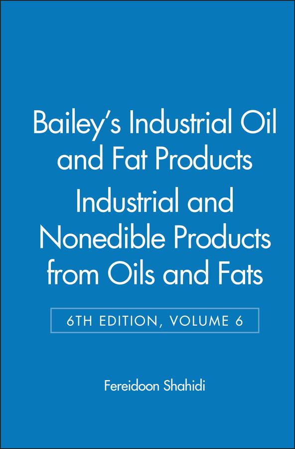 Vorderes Coverbild Bailey's Industrial Oil and Fat Products, Industrial and Nonedible Products from Oils and Fats