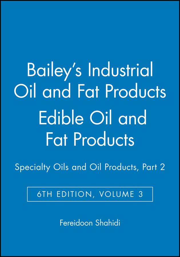Vorderes Coverbild Bailey's Industrial Oil and Fat Products, Edible Oil and Fat Products
