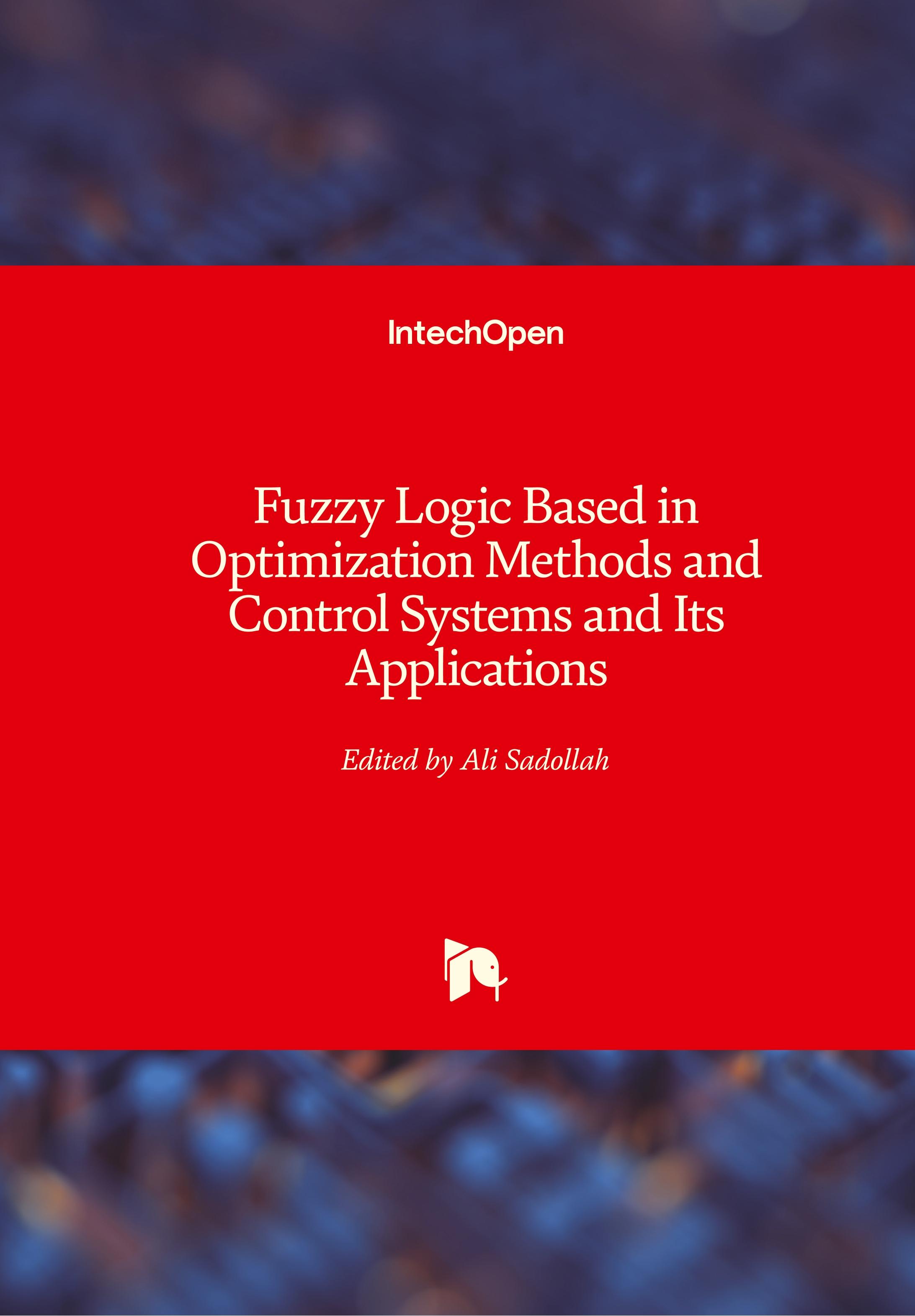 Vorderes Coverbild Fuzzy Logic Based in Optimization Methods and Control Systems and Its Applications