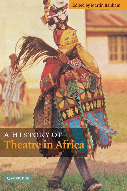 Vorderes Coverbild A History of Theatre in Africa
