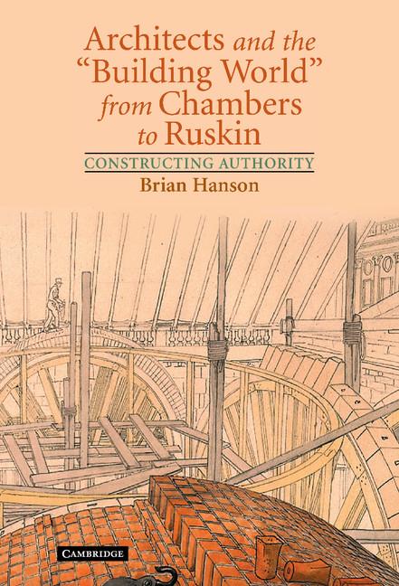 Vorderes Coverbild Architects and the 'Building World' from Chambers to             Ruskin