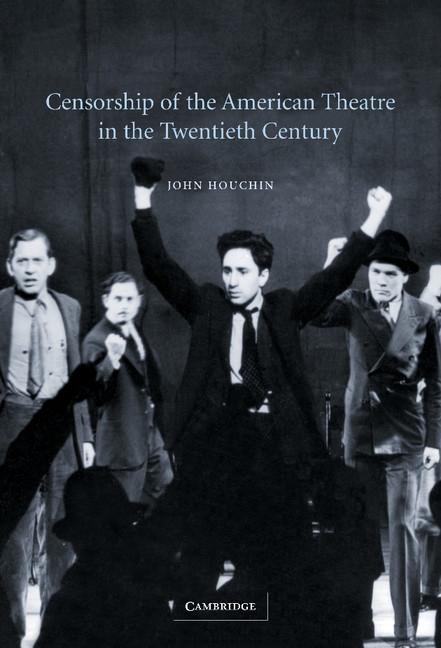 Vorderes Coverbild Censorship of the American Theatre in the Twentieth Century