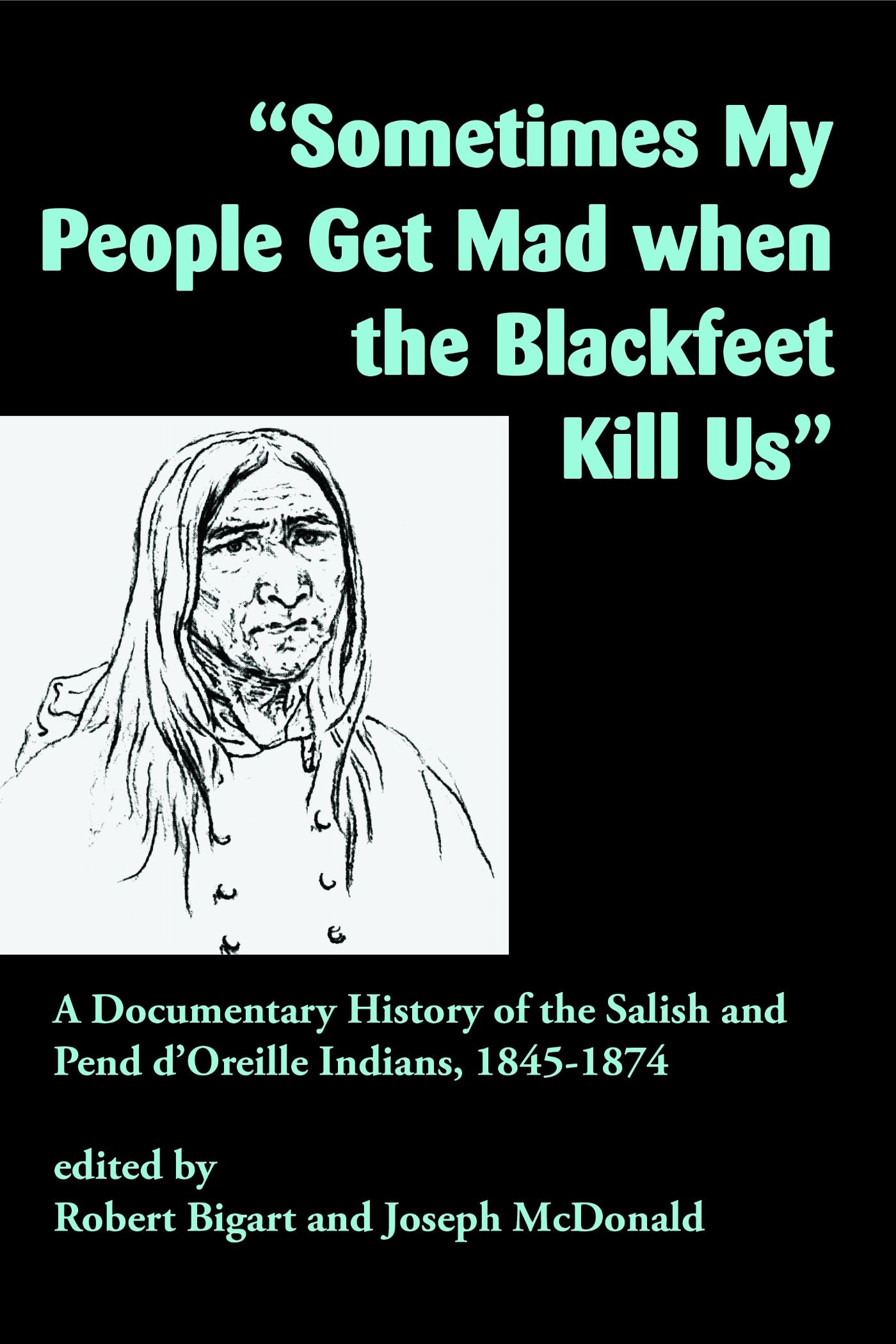 Vorderes Coverbild Sometimes My People Get Mad When the Blackfeet Kill Us